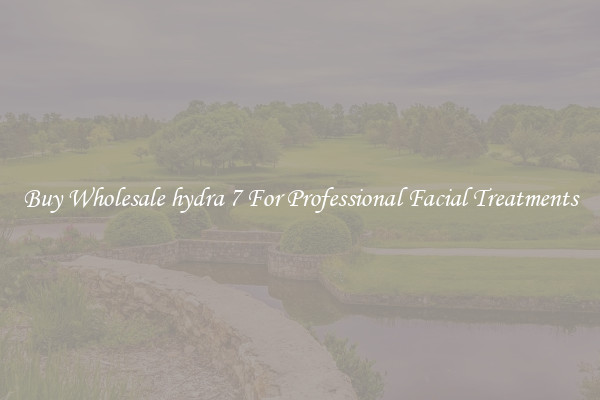 Buy Wholesale hydra 7 For Professional Facial Treatments