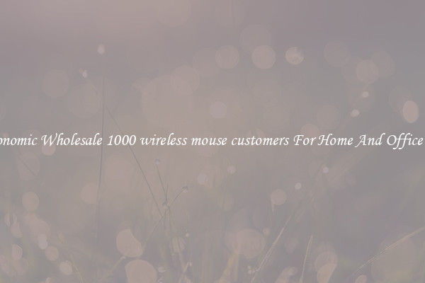 Ergonomic Wholesale 1000 wireless mouse customers For Home And Office Use.