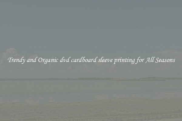 Trendy and Organic dvd cardboard sleeve printing for All Seasons