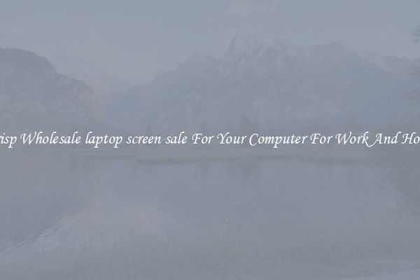 Crisp Wholesale laptop screen sale For Your Computer For Work And Home