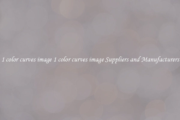 1 color curves image 1 color curves image Suppliers and Manufacturers