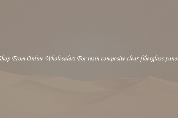 Shop From Online Wholesalers For resin composite clear fiberglass panels