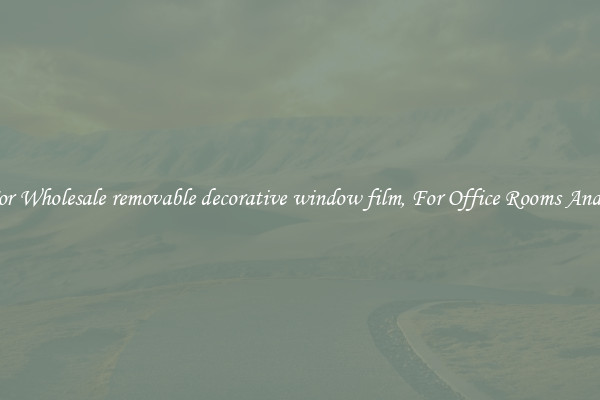 Shop For Wholesale removable decorative window film, For Office Rooms And Homes