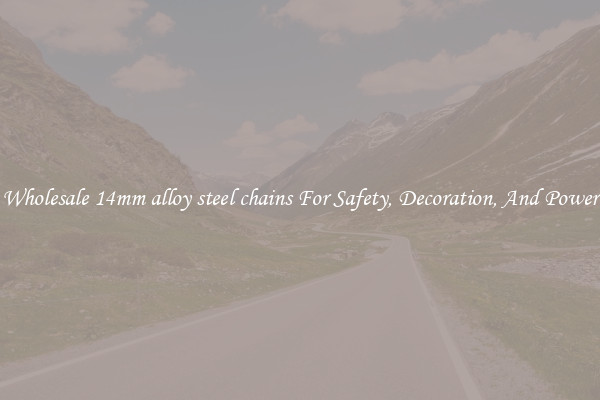 Wholesale 14mm alloy steel chains For Safety, Decoration, And Power