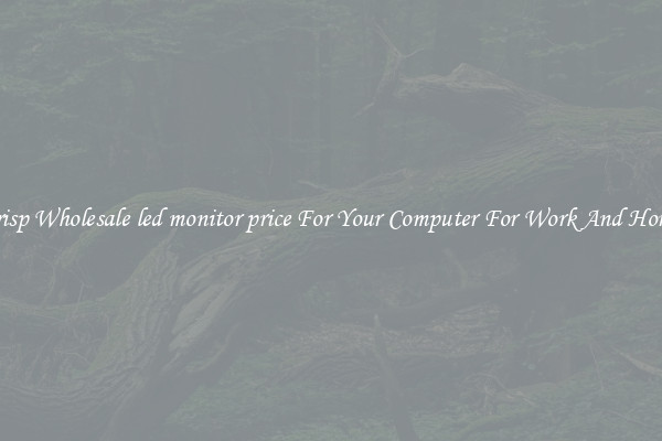 Crisp Wholesale led monitor price For Your Computer For Work And Home