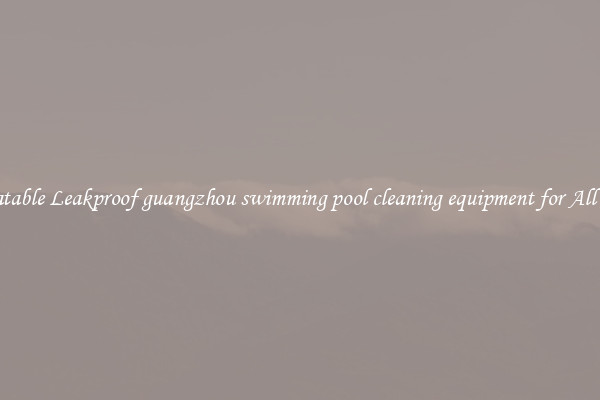 Inflatable Leakproof guangzhou swimming pool cleaning equipment for All Ages