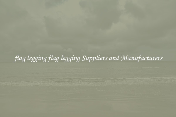 flag legging flag legging Suppliers and Manufacturers