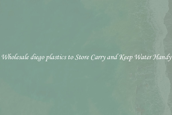 Wholesale diego plastics to Store Carry and Keep Water Handy